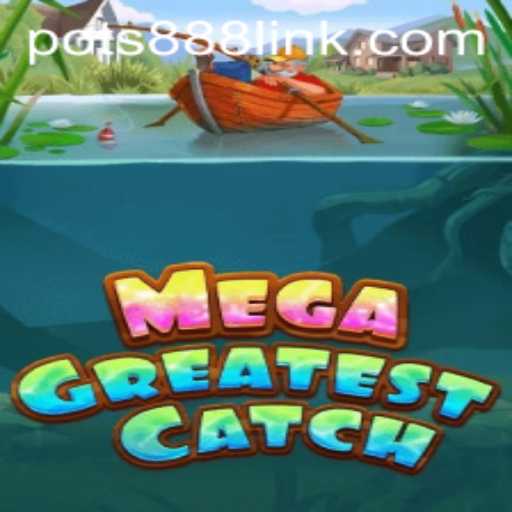 MegaGreatestCatch: A Dive into the Ultimate Aquatic Gaming Experience