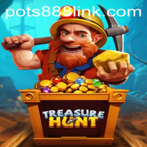Exploring TreasureHunt: Adventure Awaits with POTS888